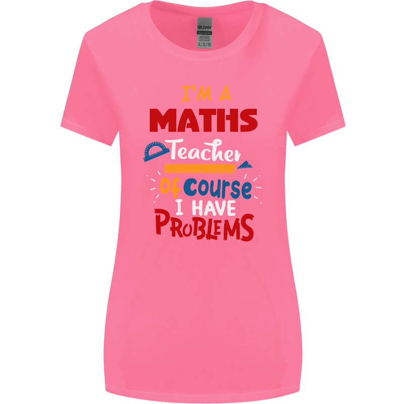 Maths Teacher Have Problems Funny Teaching Womens Wider Cut T-Shirt Azalea
