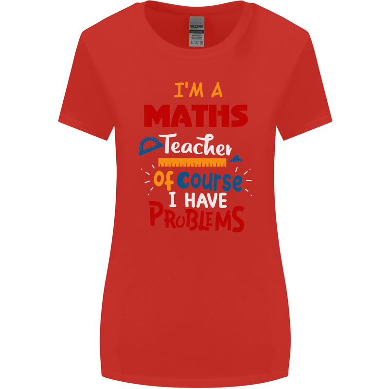 Maths Teacher Have Problems Funny Teaching Womens Wider Cut T-Shirt Red
