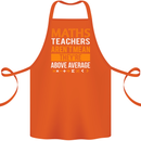 Maths Teachers Above Average Funny Teaching Cotton Apron 100% Organic Orange