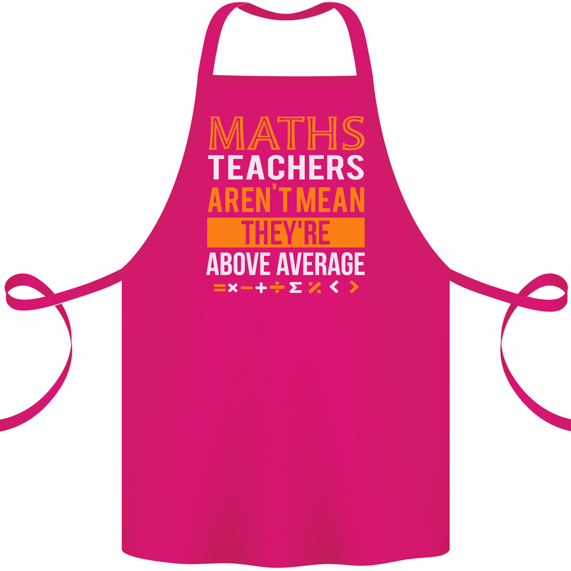 Maths Teachers Above Average Funny Teaching Cotton Apron 100% Organic Pink
