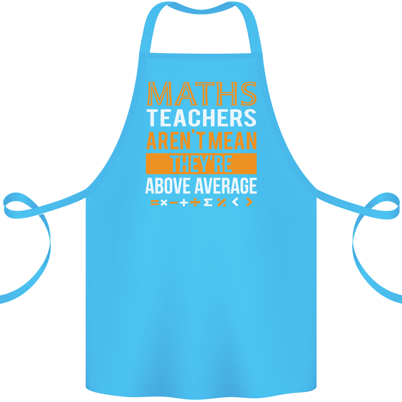 Maths Teachers Above Average Funny Teaching Cotton Apron 100% Organic Turquoise