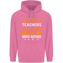 Maths Teachers Above Average Funny Teaching Mens 80% Cotton Hoodie Azelea