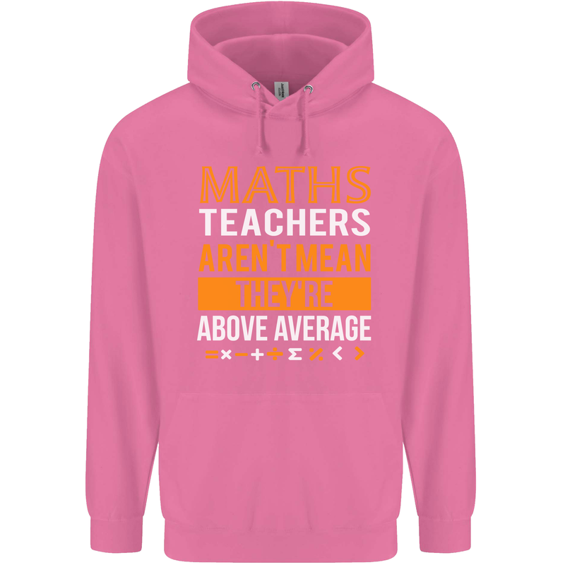 Maths Teachers Above Average Funny Teaching Mens 80% Cotton Hoodie Azelea