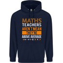 Maths Teachers Above Average Funny Teaching Mens 80% Cotton Hoodie Navy Blue
