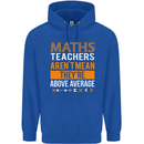 Maths Teachers Above Average Funny Teaching Mens 80% Cotton Hoodie Royal Blue