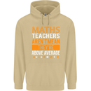 Maths Teachers Above Average Funny Teaching Mens 80% Cotton Hoodie Sand