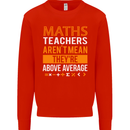 Maths Teachers Above Average Funny Teaching Mens Sweatshirt Jumper Bright Red