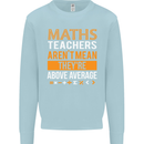 Maths Teachers Above Average Funny Teaching Mens Sweatshirt Jumper Light Blue