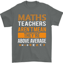 Maths Teachers Above Average Funny Teaching Mens T-Shirt Cotton Gildan Charcoal