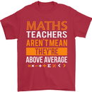 Maths Teachers Above Average Funny Teaching Mens T-Shirt Cotton Gildan Red
