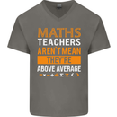 Maths Teachers Above Average Funny Teaching Mens V-Neck Cotton T-Shirt Charcoal