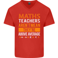 Maths Teachers Above Average Funny Teaching Mens V-Neck Cotton T-Shirt Red