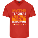 Maths Teachers Above Average Funny Teaching Mens V-Neck Cotton T-Shirt Red
