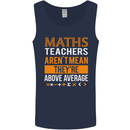 Maths Teachers Above Average Funny Teaching Mens Vest Tank Top Navy Blue