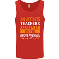Maths Teachers Above Average Funny Teaching Mens Vest Tank Top Red