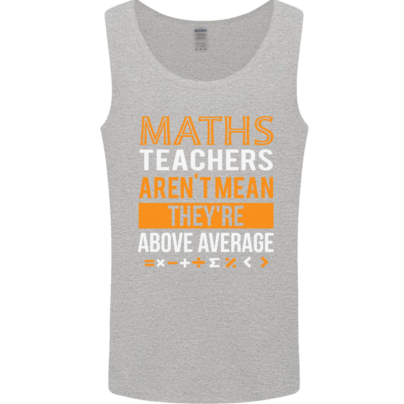 Maths Teachers Above Average Funny Teaching Mens Vest Tank Top Sports Grey