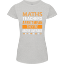 Maths Teachers Above Average Funny Teaching Womens Petite Cut T-Shirt Sports Grey