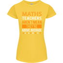 Maths Teachers Above Average Funny Teaching Womens Petite Cut T-Shirt Yellow