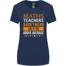 Maths Teachers Above Average Funny Teaching Womens Wider Cut T-Shirt Navy Blue