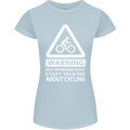 May Start Talking About Cycling Cyclist Womens Petite Cut T-Shirt Light Blue
