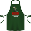 May Start Talking About Cycling Funny Cotton Apron 100% Organic Forest Green