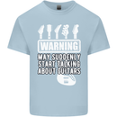 May Start Talking About Guitars Guitarist Kids T-Shirt Childrens Light Blue