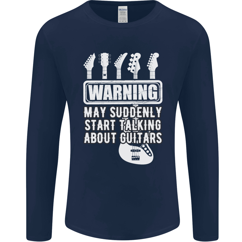 May Start Talking About Guitars Guitarist Mens Long Sleeve T-Shirt Navy Blue