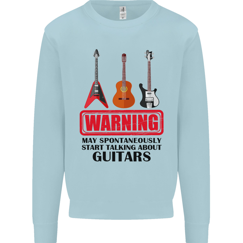 May Start Talking About Guitars Guitarist Mens Sweatshirt Jumper Light Blue