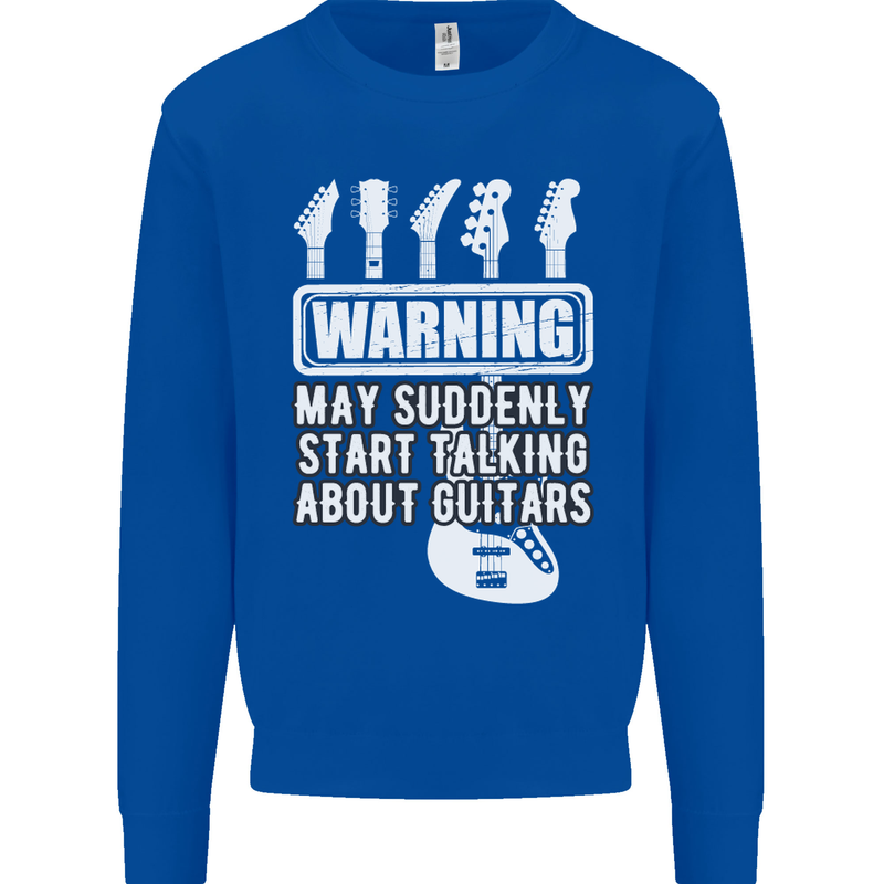 May Start Talking About Guitars Guitarist Mens Sweatshirt Jumper Royal Blue
