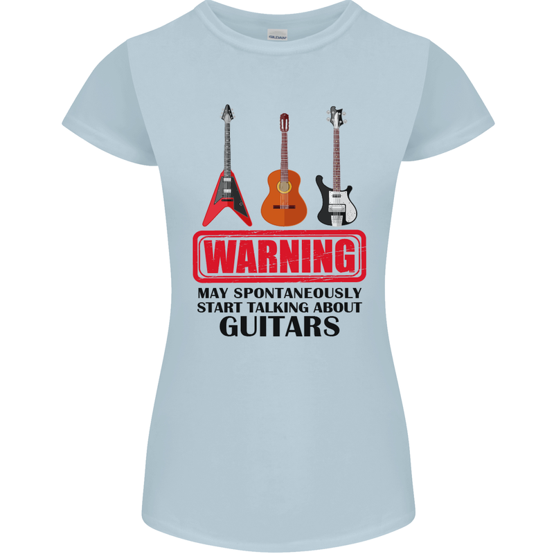 May Start Talking About Guitars Guitarist Womens Petite Cut T-Shirt Light Blue
