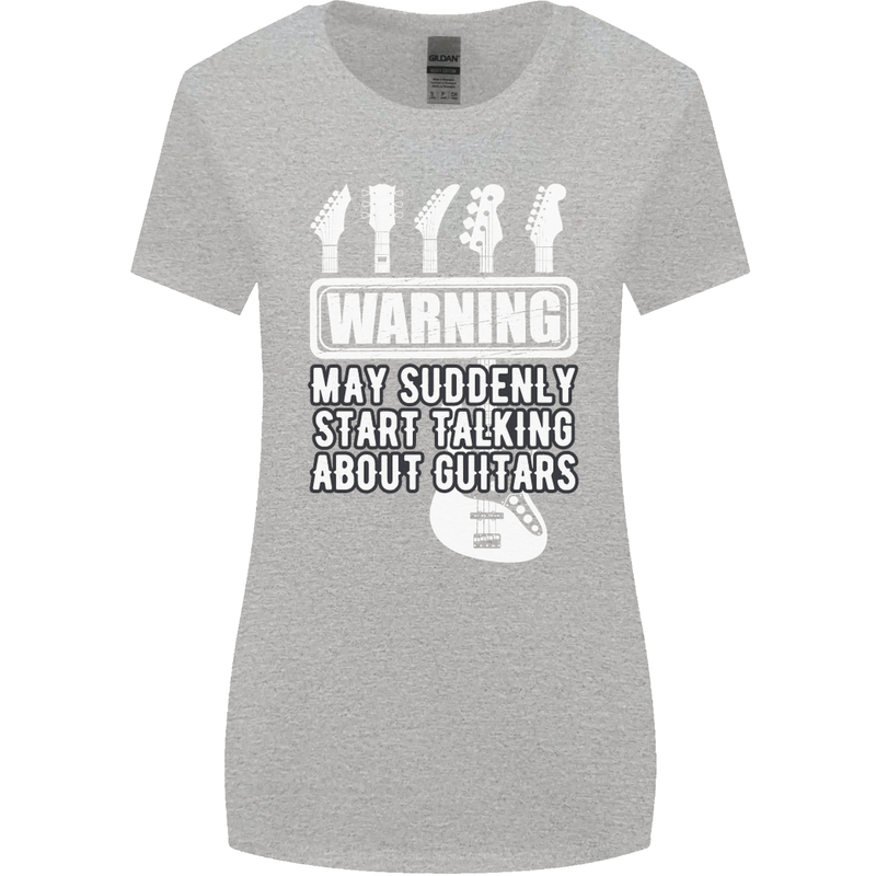 May Start Talking About Guitars Guitarist Womens Wider Cut T-Shirt Sports Grey