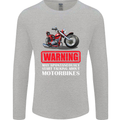 May Start Talking About Motorbikes Funny Mens Long Sleeve T-Shirt Sports Grey