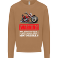 May Start Talking About Motorbikes Funny Mens Sweatshirt Jumper Caramel Latte