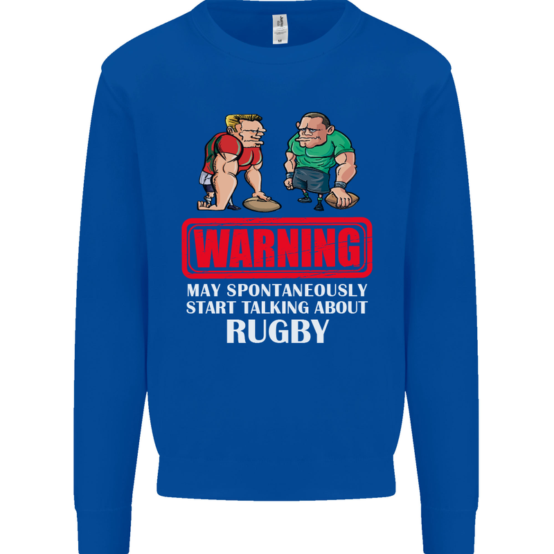 May Start Talking About Rugby Player Funny Kids Sweatshirt Jumper Royal Blue