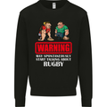 May Start Talking About Rugby Player Funny Mens Sweatshirt Jumper Black