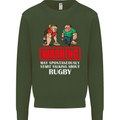 May Start Talking About Rugby Player Funny Mens Sweatshirt Jumper Forest Green