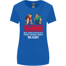 May Start Talking About Rugby Player Funny Womens Wider Cut T-Shirt Royal Blue