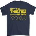 May the 30s Thirties Be With You Sci-Fi Mens T-Shirt 100% Cotton Navy Blue
