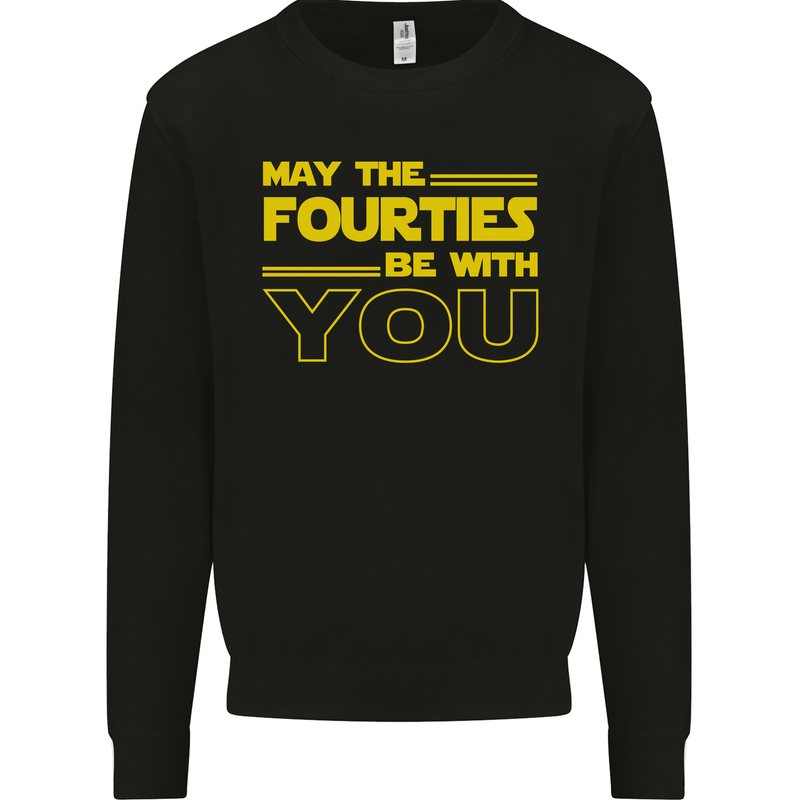 May the 40s Fourties Be With You  Sci-Fi Mens Sweatshirt Jumper Black