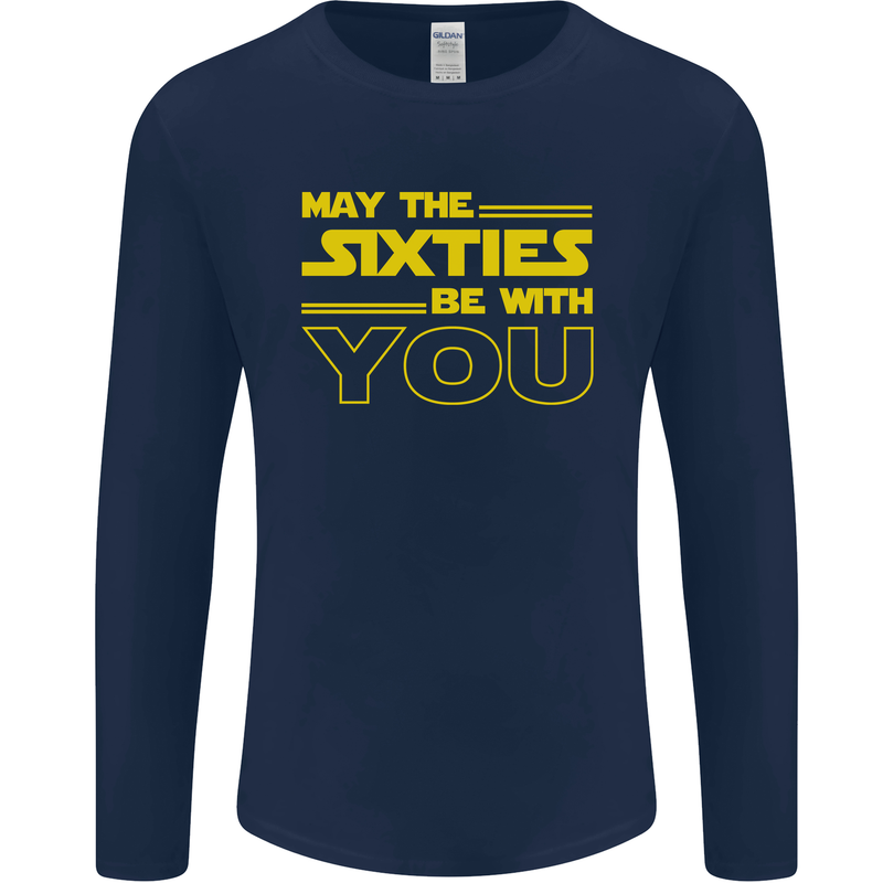 May the 60s Sixties Be With You Sci-Fi Mens Long Sleeve T-Shirt Navy Blue