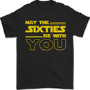 May the 60s Sixties Be With You Sci-Fi Mens T-Shirt 100% Cotton Black