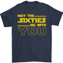 May the 60s Sixties Be With You Sci-Fi Mens T-Shirt 100% Cotton Navy Blue