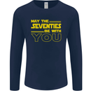 May the 70s Seventies Be With You Sci-Fi Mens Long Sleeve T-Shirt Navy Blue