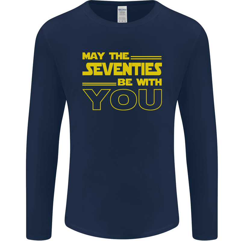May the 70s Seventies Be With You Sci-Fi Mens Long Sleeve T-Shirt Navy Blue