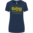 May the 80s Eighties Be With You  Sci-Fi Womens Wider Cut T-Shirt Navy Blue