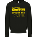 May the 90s Nineties Be With You Sci-Fi Mens Sweatshirt Jumper Black