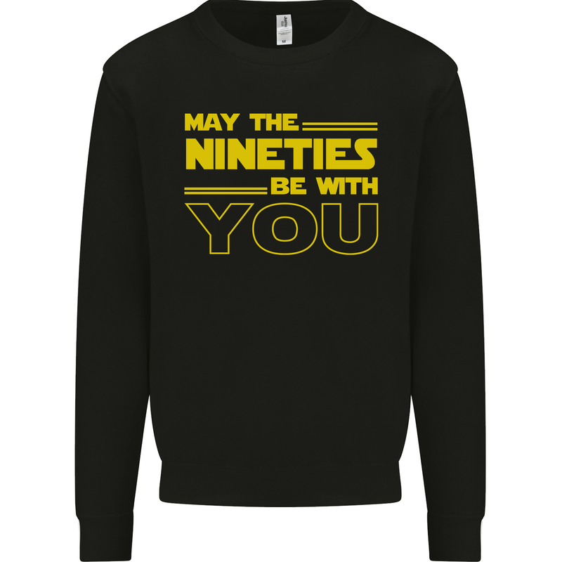 May the 90s Nineties Be With You Sci-Fi Mens Sweatshirt Jumper Black