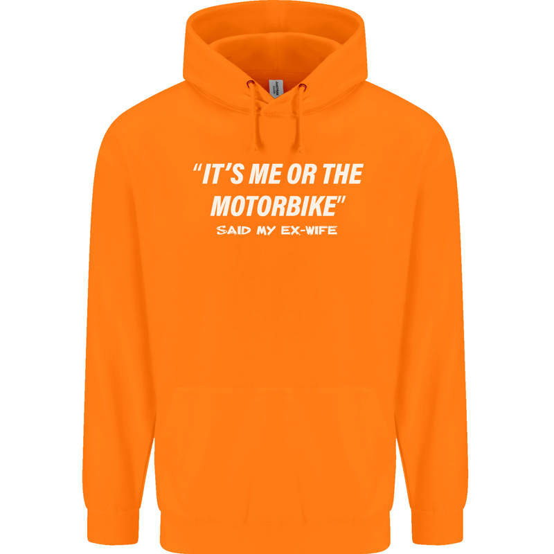 Me or the Motorbike Said My Ex-Wife Biker Mens 80% Cotton Hoodie Orange