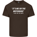 Me or the Motorbike Said My Ex-Wife Biker Mens Cotton T-Shirt Tee Top Dark Chocolate