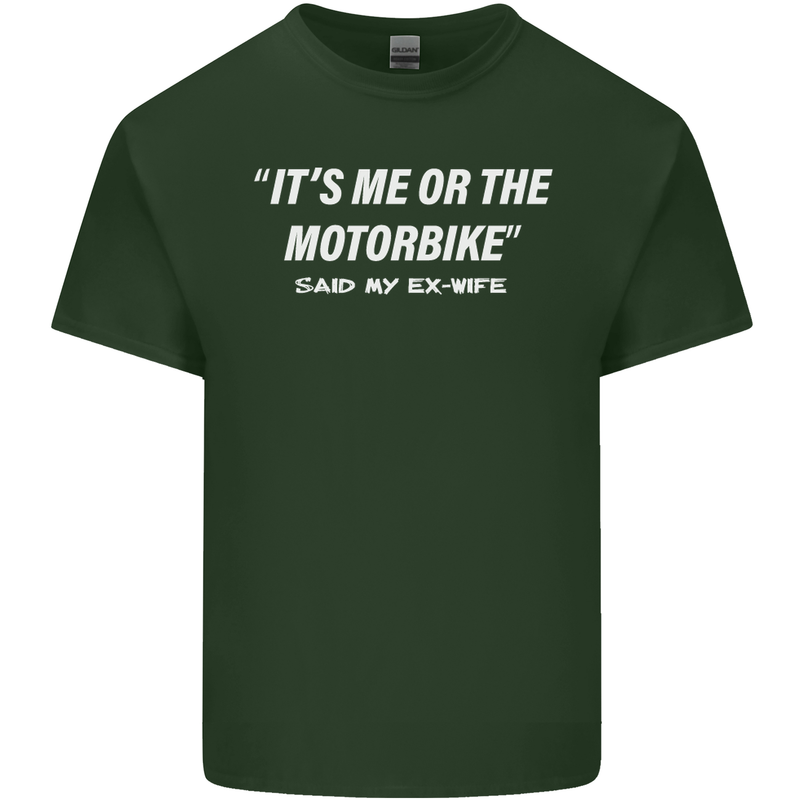 Me or the Motorbike Said My Ex-Wife Biker Mens Cotton T-Shirt Tee Top Forest Green